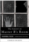 Image for Ghost in Master B&#39;s Room: Paranormal Parlor, A Weiser Books Collection