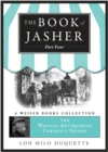 Image for Book Of Jasher: Part Four: Magical Antiquarian, A Weiser Books Collection