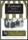 Image for Zanoni Book Three: Theurgia: Magical Antiquarian, A Weiser Books Collection