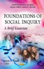 Image for Foundations of social inquiry  : a brief excursion