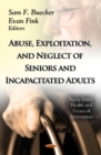 Image for Abuse, exploitation, and neglect of seniors and incapacitated adults