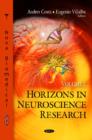 Image for Horizons in neuroscience researchVolume 7