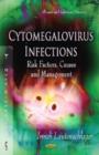 Image for Cytomegalovirus infections  : risk factors, causes and management