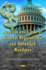 Image for Benefits and costs of federal regulations and unfunded mandates