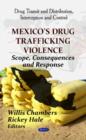 Image for Mexico&#39;s drug trafficking violence  : scope, consequences, and response