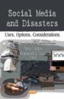 Image for Social media and disasters  : uses, options, considerations