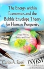 Image for The energy within economics and the bubble envelope theory for human prosperity