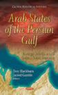 Image for Arab states of the Persian Gulf  : foreign relations and United States interests