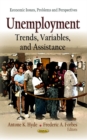 Image for Unemployment  : trends, variables, &amp; assistance