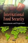 Image for International food security  : assessments and projections