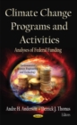 Image for Climate change programs &amp; activities  : analyses of federal funding