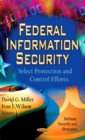 Image for Federal information security  : select protection &amp; control efforts