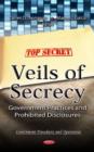 Image for Veils of secrecy  : government practices &amp; prohibited disclosures