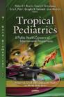 Image for Tropical Pediatrics : A Public Health Concern of International Proportions