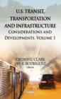 Image for U.S. transit, transportation and infrastructure  : considerations and developmentsVolume 1