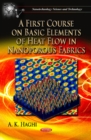 Image for First Course on Basic Elements of Heat Flow in Nanoporous Fabrics