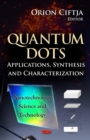 Image for Quantum dots: applications, synthesis, and characterization