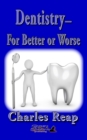 Image for Dentistry-for Better or Worse