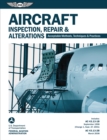 Image for Aircraft Inspection, Repair &amp; Alterations: Acceptable Methods, Techniques &amp; Practices (Faa Ac 43.13-1b and 43.13-2b).