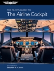 Image for A Pilot&#39;s Guide to The Airline Cockpit