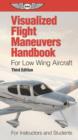 Image for Visualized Flight Maneuvers Handbook for Low Wing Aircraft