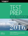 Image for Airline transport pilot test prep 2016  : study &amp; prepare