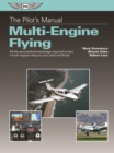 Image for The Pilot&#39;s Manual: Multi-Engine Flying (eBundle Edition) : All the aeronautical knowledge required to earn a multi-engine rating on your pilot certificate