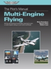 Image for Pilot's Manual: Multi-Engine Flying (eBook - epub edition): All the aeronautical knowledge required to earn a multi-engine rating on your pilot certificate
