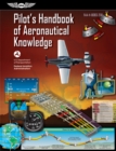 Image for Pilot&#39;s handbook of aeronautical knowledge: FAA-H-8083-25B