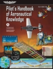 Image for Pilot&#39;s Handbook of Aeronautical Knowledge (eBundle Edition) : FAA-H-8083-25B