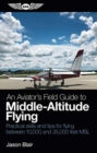 Image for An Aviator&#39;s Field Guide to Middle-Altitude Flying : Practical skills and tips for flying between 10,000 and 25,000 feet MSL