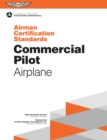 Image for Commercial Pilot Airman Certification Standards - Airplane: FAA-S-ACS-7, for Airplane Single- and Multi-Engine Land and Sea