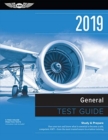 Image for General Test Guide 2019 : Pass Your Test and Know What is Essential to Become a Safe, Competent Amt-from the Most Trusted Source in Aviation Training