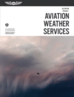 Image for Aviation Weather Services: Asa Faa-ac00-45h, Change 1