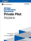 Image for Private Pilot - Airplane Airman Certification Standards : Faa-S-Acs-6b