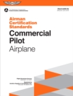 Image for Commercial Pilot Airman Certification Standards - Airplane: FAA-S-ACS-7A, for Airplane Single- and Multi-Engine Land and Sea