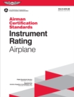 Image for Instrument Rating Airman Certification Standards - Airplane: FAA-S-ACS-8B, for Airplane Single- and Multi-Engine Land and Sea