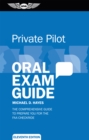 Image for Private Pilot Oral Exam Guide: The Comprehensive Guide to Prepare You for the Faa Checkride