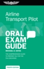 Image for Airline Transport Pilot Oral Exam Guide: The Comprehensive Guide to Prepare You for the Faa Checkride