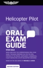 Image for Helicopter Pilot Oral Exam Guide: When Used With the Corresponding Oral Exam Guide, This Book Prepares You for the Oral Portion of the Private, Instrument, Commercial, Flight Instructor, Or Atp Helicopter Checkride