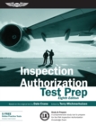 Image for Inspection authorization test prep: a comprehensive study tool to prepare for the FAA Inspection Authorization Knowledge Exam