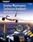 Image for Aviation Maintenance Technician Handbook: Airframe, Volume 1: FAA-H-8083-31A, Volume 1