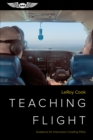 Image for Teaching flight: guidance for instructors creating pilots