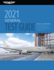 Image for General Test Guide 2021: Pass your test and know what is essential to become a safe, competent AMT from the most trusted source in aviation training
