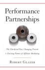 Image for Performance Partnerships: The Checkered Past, Changing Present, &amp; Exciting Future of Affiliate Marketing