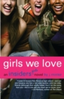 Image for Girls we love: an insiders girls novel