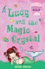 Image for Lucy and the magic crystal : 6