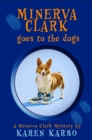 Image for Minerva Clark goes to the dogs