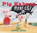 Image for Pig kahuna pirates!