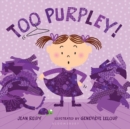 Image for Too Purpley!